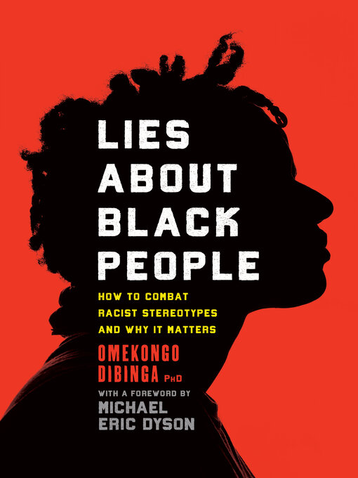 Title details for Lies about Black People by Omekongo Dibinga - Available